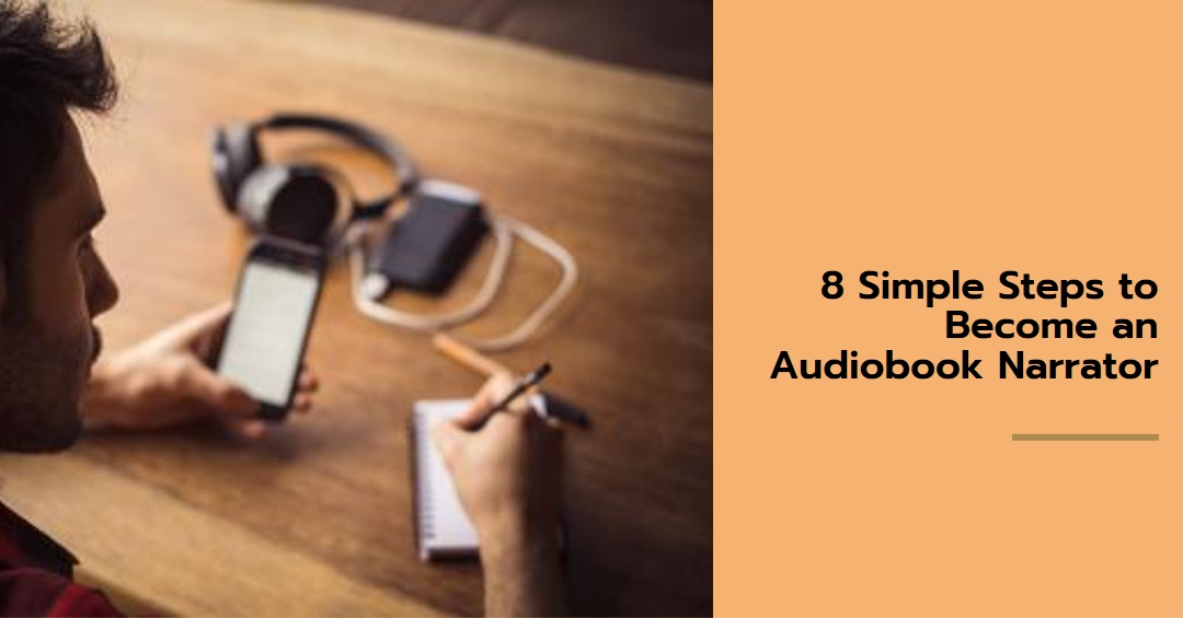 8 Simple Steps to Become an Audiobook Narrator