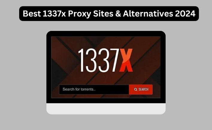 Best 1337x Proxy Sites and Alternatives 2024
