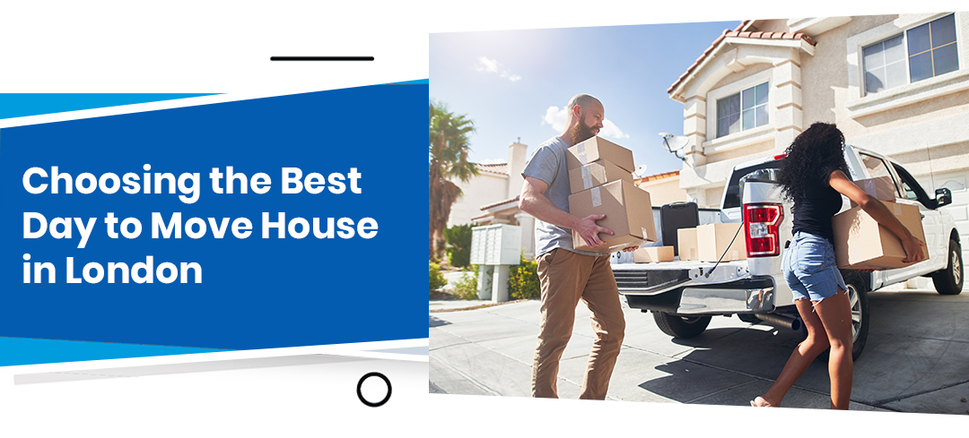 Choosing the Best Day to Move House in London