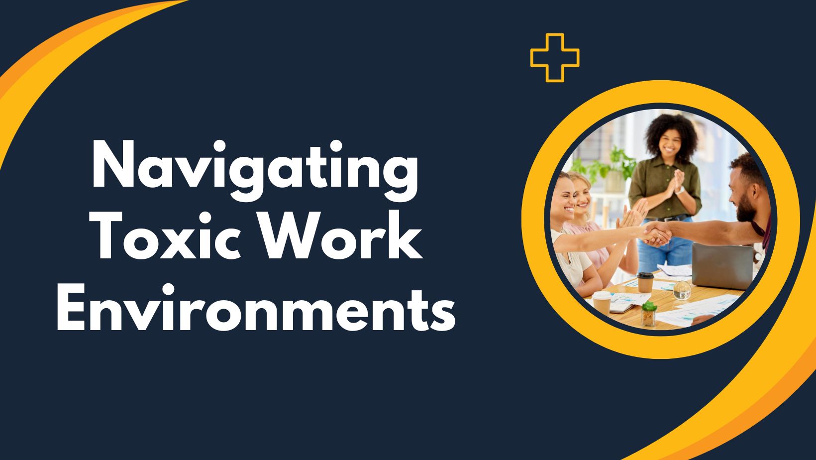 Thriving in Toxic Work Environments: Strategies for Personal and Professional Growth