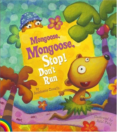 Mongoose, Mongoose, Stop! Don't Run