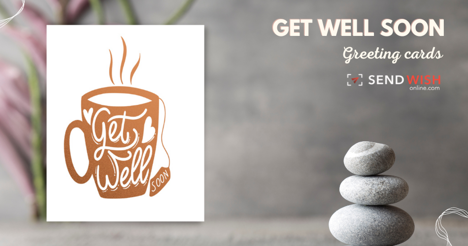 get well soon greeting cards with get well soon cup of coffee