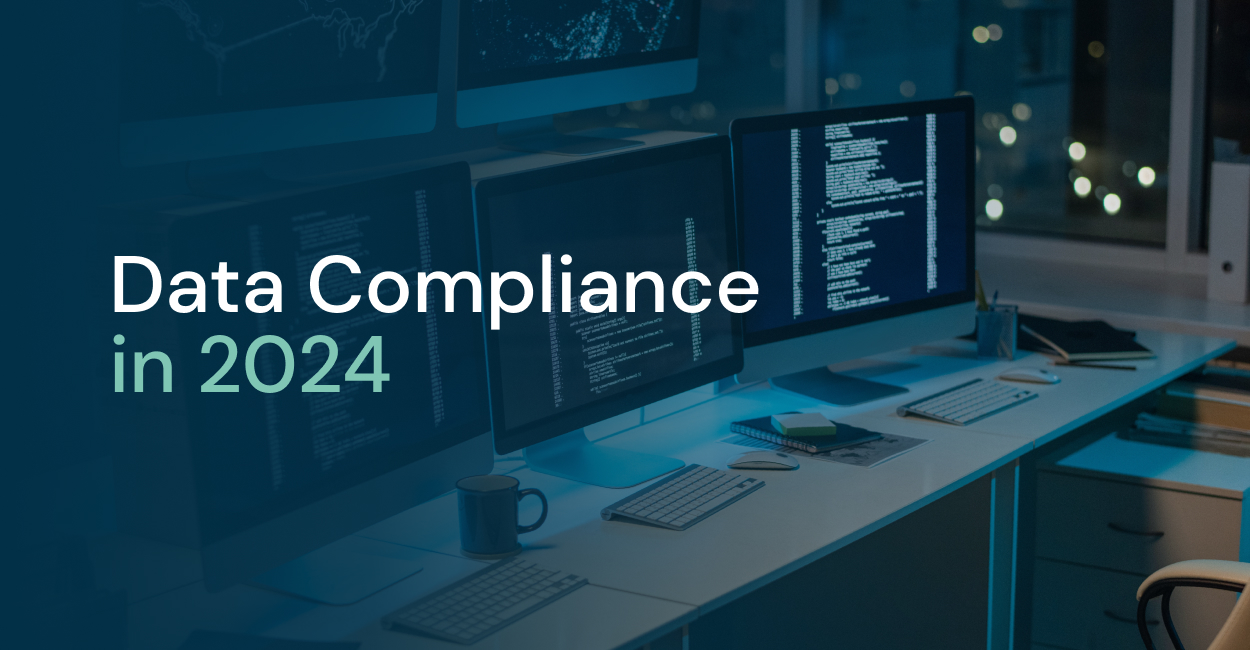 4 Data Compliance Standards to Know For 2024