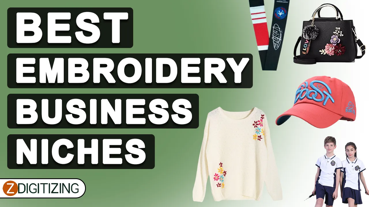 7 Best Embroidery Business Niches​