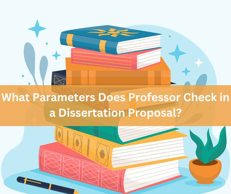 parameters to check for dissertation proposal
